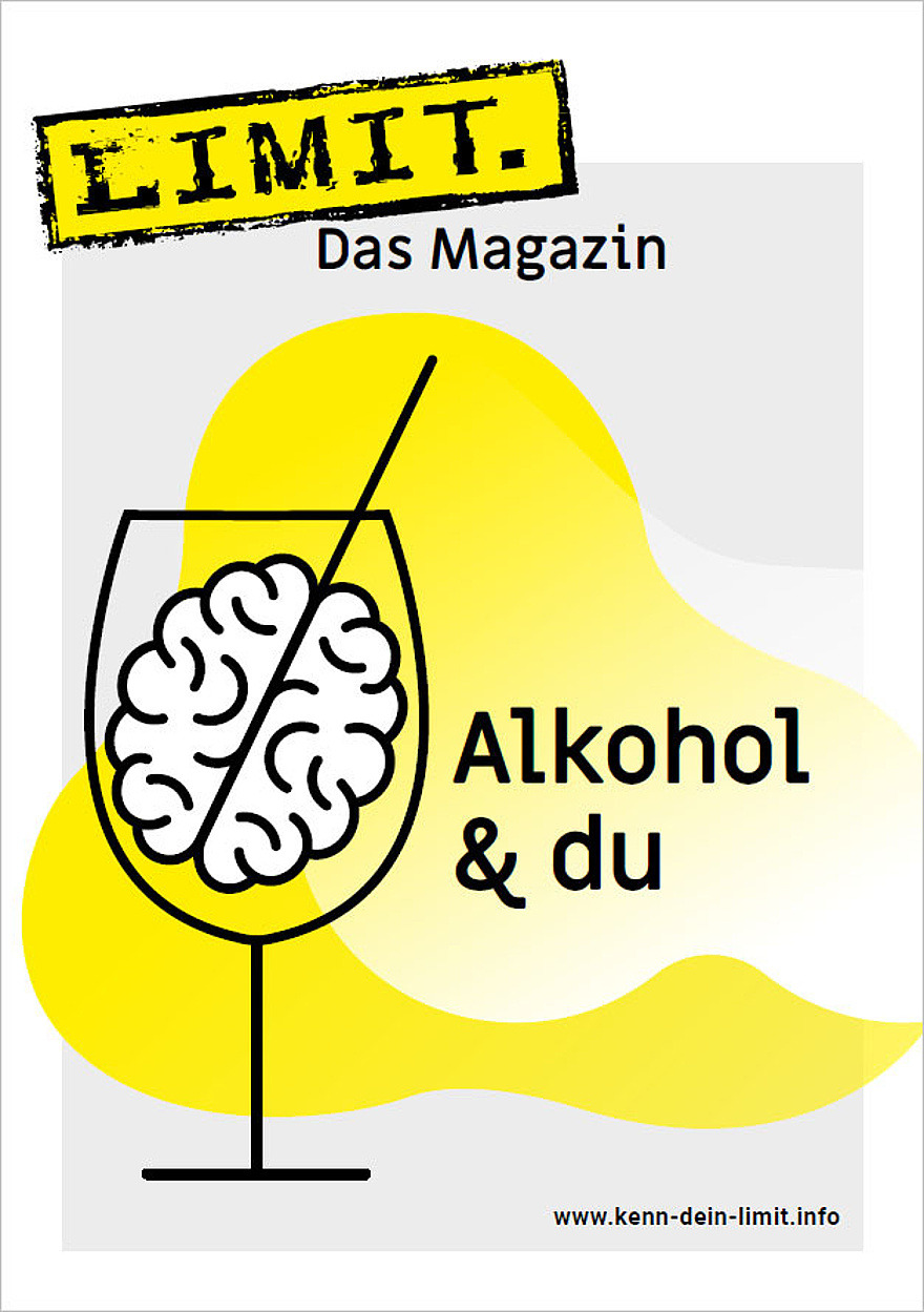 Cover der Informationsbroschüre 'LIMIT – Das Magazin' mit dem Titel 'Alkohol & du'. Ein stilisiertes Weinglas, in dem ein Gehirn abgebildet ist, steht vor einem gelben Farbklecks. Unten ist der Link www.kenn-dein-limit.info zu sehen.